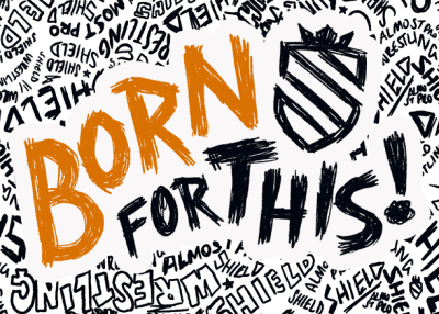 Shield Pro Wrestling Presents: Born For This - Live Pro Wrestling in Pennywell!
